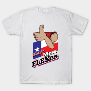 Don't Mess With Flexas T-Shirt